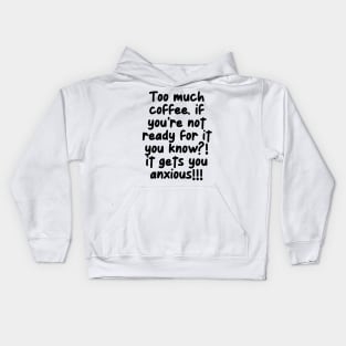 Uh oh! Too much coffee! Kids Hoodie